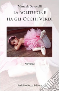 La solitudine ha gli occhi verdi libro