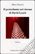 Il perturbante nel cinema di David Lynch