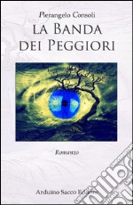 La banda dei peggiori libro