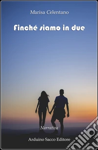 Finché siamo in due