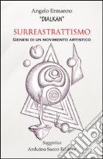 Surreastrattismo. Genesi di un movimento artistico libro