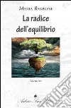 La radice dell'equilibrio libro