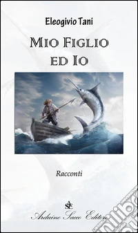Mio figlio ed io
