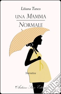 Una mamma normale libro