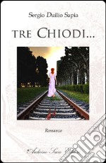 Tre chiodi... libro