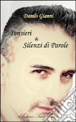 Pensieri & silenzi di parole libro