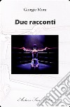 Due racconti libro