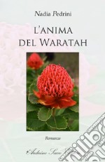 L'anima del Waratah