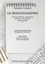 Le benzodiazepine. Gestione dell'uso e dell'abuso nell'atleta di interesse internazionale libro