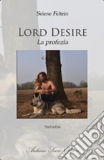 Lord Desire. La profezia