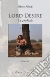 Lord Desire. La profezia libro di Feltrin Selene