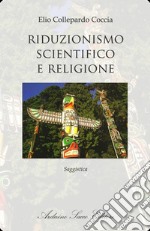 Riduzionismo scientifico e religione libro