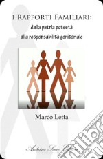 I rapporti familiari: dalla patria potestà alla responsabilità genitoriale libro