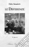 Le differenze libro di Benedetti Fabio