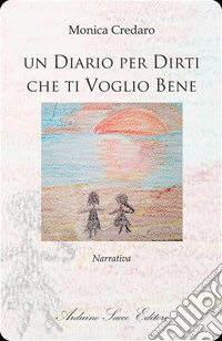Un diario per dirti che ti voglio bene