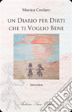 Un diario per dirti che ti voglio bene libro