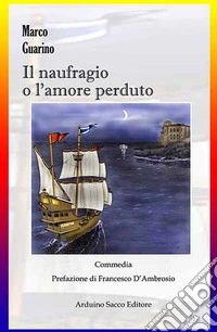 Il Naufragio o l'amore perduto libro