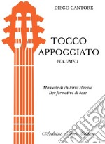 Tocco appoggiato. Manuale di chitarra classica