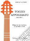 Tocco appoggiato. Manuale di chitarra classica libro