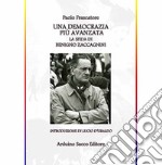 Una democrazia più avanzata. La sfida di Benigno Zaccagnini libro