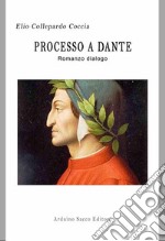 Processo a Dante libro