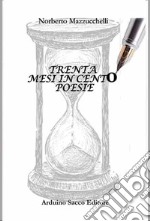 Trenta mesi in cento poesie libro