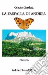 La farfalla di Andrea libro di Giardetti Gelasio