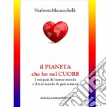 Il pianeta che ho nel cuore libro