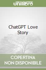 ChatGPT Love Story libro