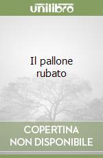 Il pallone rubato libro