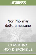Non l'ho mai detto a nessuno libro