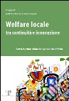 Welfare locale tra continuità e innovazione. I servizi prima infanzia in provincia di Pavia libro
