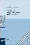 Leges publicae. La legge nell'esperienza giuridica romana. Ediz. italiana, inglese e francese libro