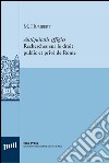 Antiquitatis effigies. Recherches sur le droit public et privé de Rome. Ediz. italiana e francese libro di Humbert Michel