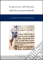 L'espressione dell'identità nella lirica romanza medievale. Ediz. italiana e francese