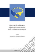 Governare il cambiamento istituzionale e organizzativo nelle amministrazioni europee