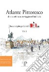 Atlante pittoresco di una settimana in viaggio nel Sud Italia. Racconti pittografici del DAdaLAB. Ediz. illustrata. Vol. 1 libro