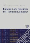Building new resources for historical linguistics libro