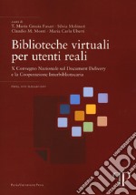 Biblioteche virtuali per utenti reali. Ediz. italiana e inglese libro