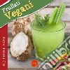 Frullati vegani libro di Fontana Minda