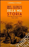 Uno scorcio della nostra e della mia storia. Due anni di vita in Istria 1943-1945 libro
