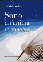 Sono un'anima in viaggio libro