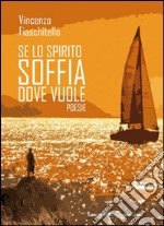 Se lo spirito soffia dove vuole libro