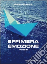 Effimera emozione libro