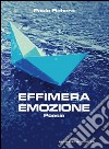 Effimera emozione libro di Fichera Paolo