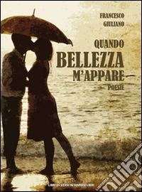 Quando bellezza m'appare