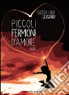 Piccoli fermioni d'amore libro