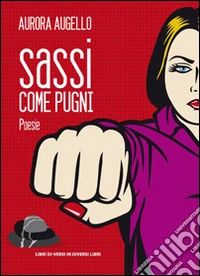 Sassi come pugni