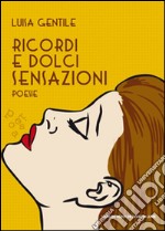 Ricordi e dolci sensazioni