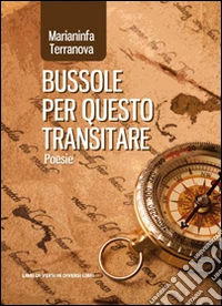 Bussole per questo transitare libro